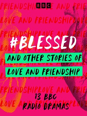 cover image of #Blessed and other stories of love and friendship